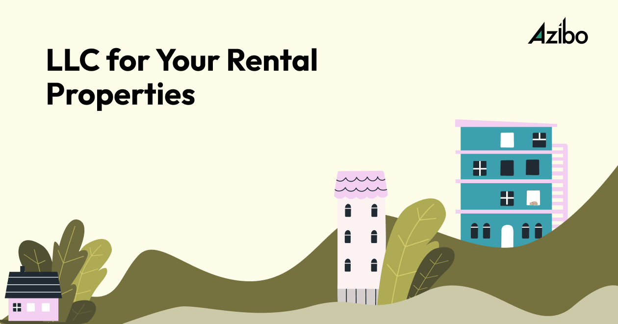 Should I Create An LLC for My Rental Property? Top Considerations Azibo